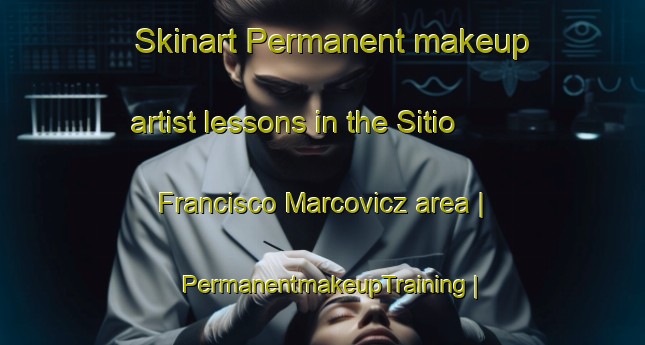 Skinart Permanent makeup artist lessons in the Sitio Francisco Marcovicz area | PermanentmakeupTraining | PermanentmakeupClasses | SkinartTraining-Brazil